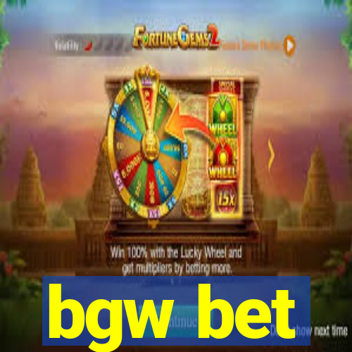 bgw bet